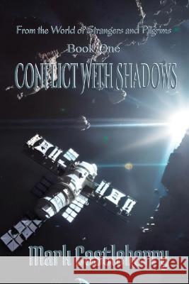 Conflict With Shadows Mark Castleberry   9798985394740 Strangers and Pilgrims Publishing