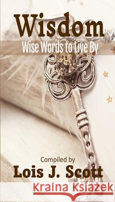 WISDOM - Wise Words to Live By  9798985396720 McClure Publishing, Inc.
