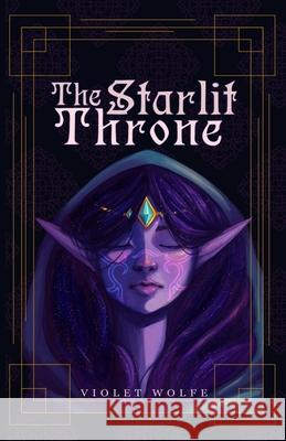 The Starlit Throne Violet Wolfe   9798985399318 Violet Wolfe
