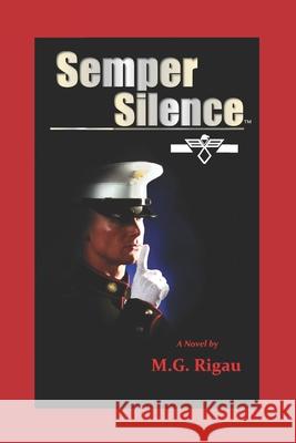 Semper Silence M G Rigau 9798985421910 Semper Silence LLC