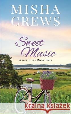 Sweet Music Misha Crews   9798985422610 Cwc Publishing