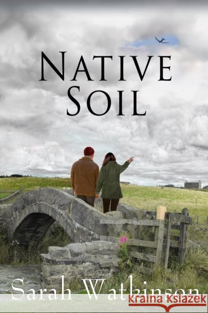 Native Soil Sarah Watkinson 9798985428636