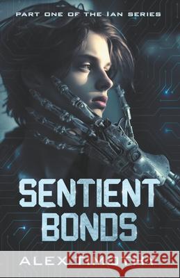 Sentient Bonds Alex Timothy 9798985429176