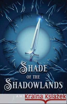 Shade of the Shadowlands Amy Prokopis   9798985460179 Amy Prokopis