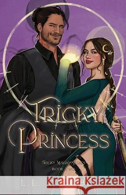 Tricky Princess - Tricky Magic Book 2 L L Campbell   9798985462289 L.L. Campbell