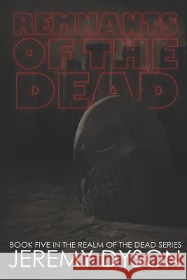 Remnants of the Dead Jeremy Dyson   9798985466300 Dartmoor Publishing