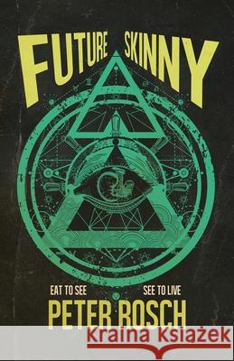 Future Skinny Peter Rosch, Matthew Revert 9798985473902