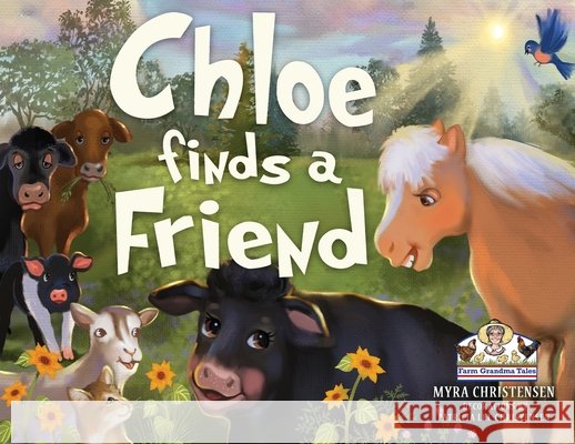 Chloe Finds a Friend Christensen, Myra, Christensen, Patriacia Lee 9798985475586