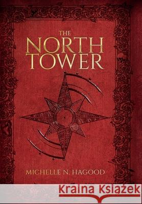 The North Tower Michelle N Hagood   9798985479805 Michelle Hagood