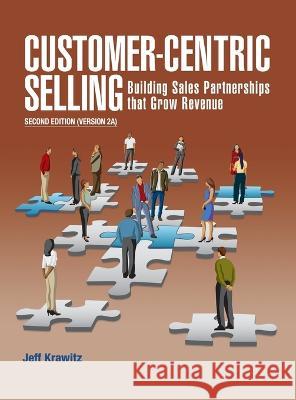 Customer-Centric Selling vers 2A Jeff Krawitz 9798985482249