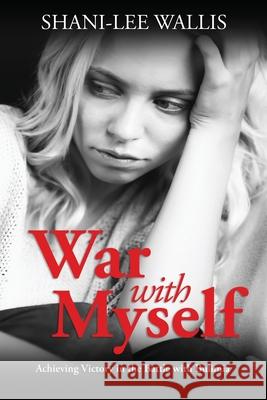 War with Myself Shani-Lee Wallis 9798985496604