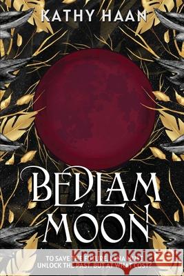 Bedlam Moon Kathy Haan 9798985507713