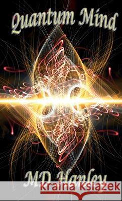 Quantum Mind Hanley MD Hanley 9798985526721 Hanley-Adams Publishing