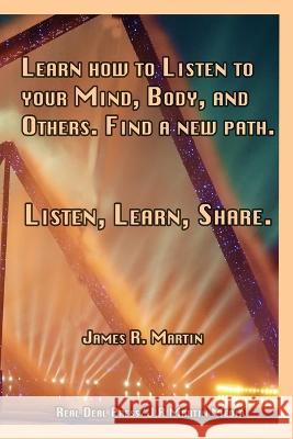 Listen, Learn, Share James R Martin   9798985528732 J R Martin Media Inc/Real Deal Press
