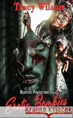 Erotic Zombies In The UK Tracy Wilson 9798985529074
