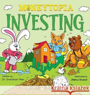 Moneytopia: Investing: Financial Literacy for Children Shanshan Peer   9798985530568 Kind Grit Books