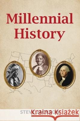 Millennial History Steve Jackson 9798985533972