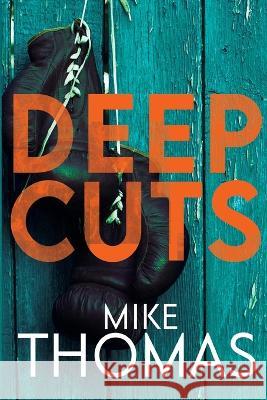 Deep Cuts Mike Thomas   9798985536508 Michael Steven Thomas