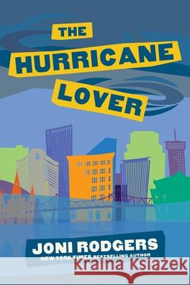 The Hurricane Lover Rodgers Joni Rodgers 9798985549423 Westport Lighthouse Books