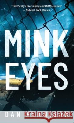 Mink Eyes Dan Flanigan 9798985561401