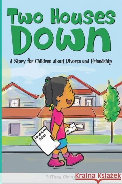 Two Houses Down: A Story for Children about Divorce and Friendship: (Books about Separation for Kids) Tiffany Obeng, Ricky Audi 9798985567540