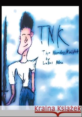 The Nameless Knight: Tnk Allen, Lukas 9798985568509