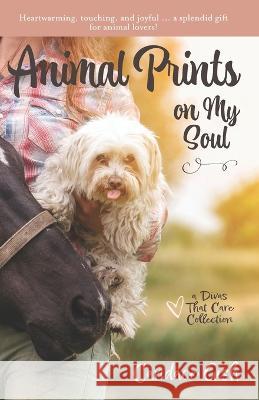 Animal Prints on My Soul Gish Candace Gish 9798985574609 Absolute Love Publishing
