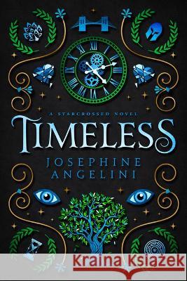 Timeless: A Starcrossed Novel Angelini, Josephine 9798985581041