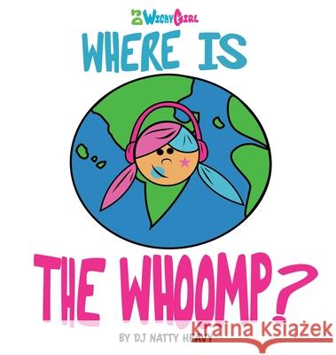 Where is the Whoomp? DJ Natty Heavy 9798985583106 WNR
