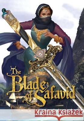 The Blade of Safavid Merrell Kent Merrell 9798985610123