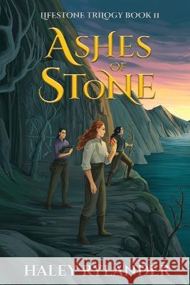 Ashes of Stone Haley Rylander   9798985610338