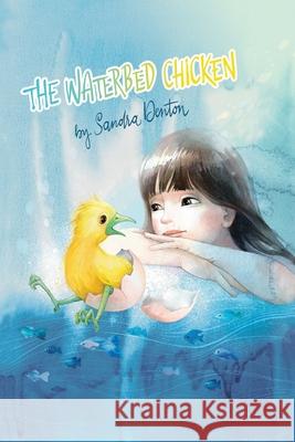 The Waterbed Chicken Denton Sandra Denton 9798985612219 Sandra Denton
