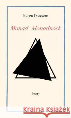 Monad+Monadnock Karen Donovan 9798985620658 Wet Cement Press