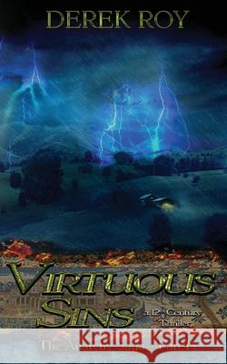 Virtuous Sins: A 12th Century Thriller Roy, Derek 9798985621907 Derek Roy Feeser