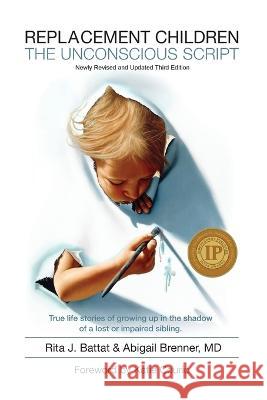 Replacement Children the Unconscious Script Rita J Battat Abigail Brenner  9798985629835 Three Tomatoes Publishing