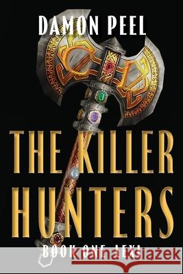 The Killer Hunters: Book One Lexi Peel, Damon 9798985634570