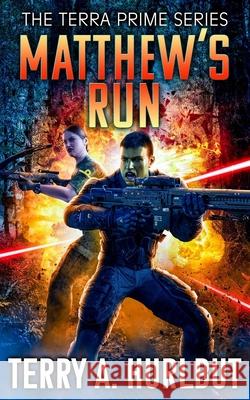 Matthew's Run Hurlbut Terry A Hurlbut 9798985640717 Conservative News and Views