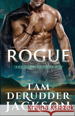 Rogue Tam Derudder Jackson   9798985646702 Warrior Romance Press