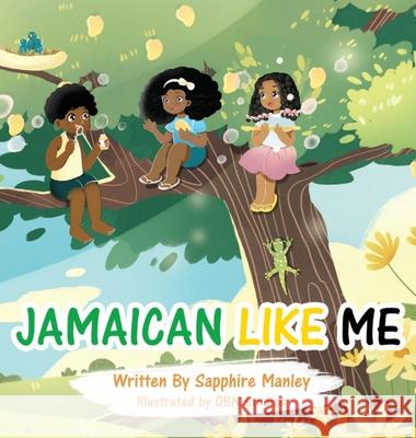 Jamaican Like Me Manley Sapphire Manley 9798985649215 Janique Daley-Saville