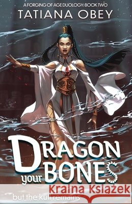 Dragon Your Bones Tatiana Obey   9798985664942
