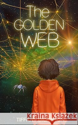 The Golden Web Tiffany Dickinson 9798985675573