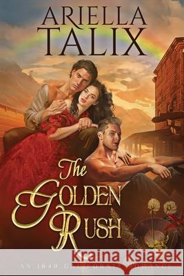 The Golden Rush Talix Ariella Talix 9798985676617