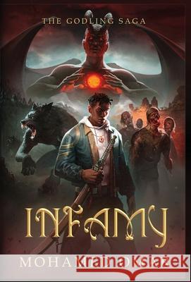Infamy The Godling Saga Omar Mohamed Omar 9798985689419 Icon Publishing LLC
