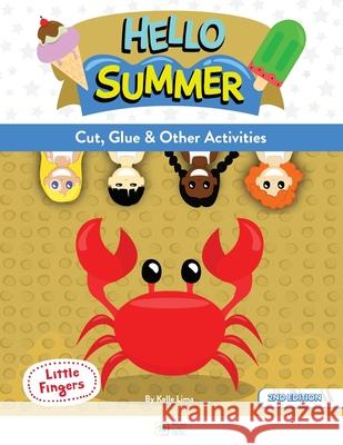 Hello Summer: Cut, Glue & Other Activities Lima, Kelle 9798985705157