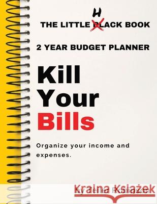 The Little Hack Book: Kill Your Bills Robinson, Teiler 9798985705706 Ladder Climbers Publishing