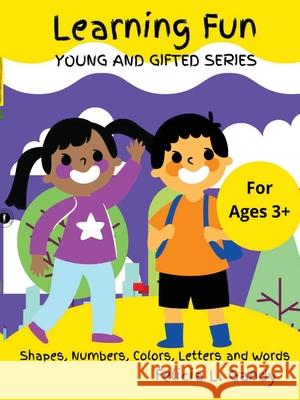Learning Fun: Young and Gifted Series Gandy, Felicia L. 9798985705720 Ladder Climbers Publishing