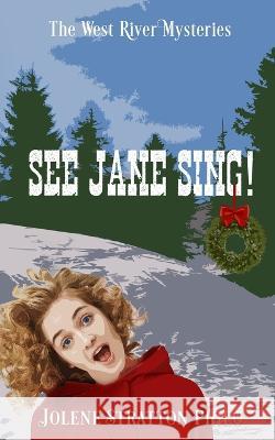 See Jane Sing! Jolene Stratton Philo   9798985717570