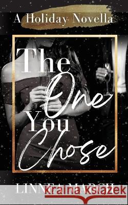 The One You Chose Linnea March   9798985718829 Megan Grable