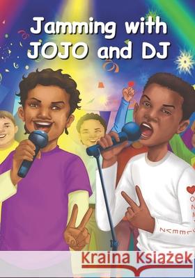 Jamming with JOJO and DJ Hamlet Onika Hamlet 9798985732306 Deriqulous Productions LLC