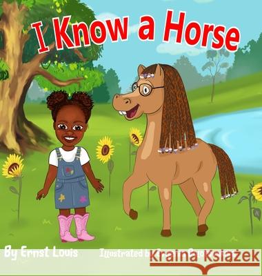 I Know a Horse Ernst Louis, Evgenia Dolotovskaia 9798985742190